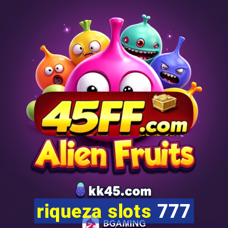 riqueza slots 777